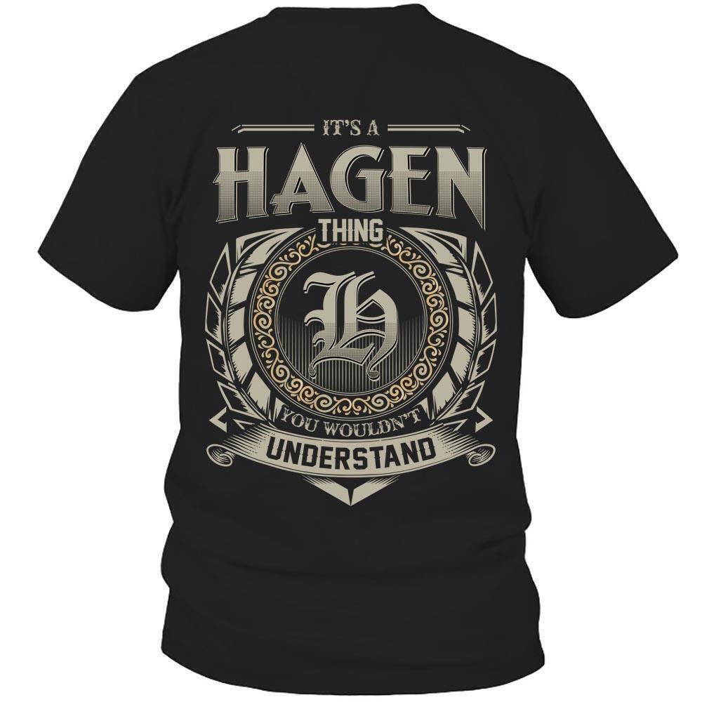 Its Hagen Thing You Wouldnt Understand D8 T Shirt